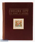 English City: The Growth and Future of Bristol - January 1945 - a large format 86 page book with