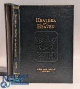 Subscriber's edition Heather and Heaven: Walton Heath Golf Club 1903-2003. Foreword by Jack