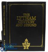 The Lytham Century and Beyond: A History of Royal Lytham and St Anne's Golf Club 1886-2000,