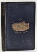 1866 The River Side or the Trout and Grayling and How to Take Them Sir Randal Roberts - rebound