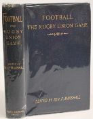 1892 Rev Marshall, The Classic 'Must-Have' Early Rugby Volume: 'Football, the Rugby Union Game',
