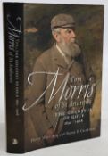 Tom Morris of St Andrews - The Colossus of Golf 1821-1908 2010 David Malcolm and Peter E Crabtree (