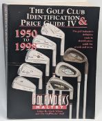 The Golf Club Identification and Price Guide IV: 1950-1998. The Golf Industry's Standard Reference -