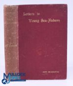 Letters To Young Sea-Fishers by John Bickerdyke 1898 - a 340 page book with many illustrations