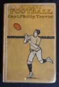 1903 Scarce early Rugby Book: Capt Philip Trevor, Rugby Football: lovely coloured embossed cover