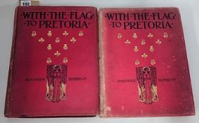 Of Boer War interest, two volumes of 'With the Flag to Pretoria', Harmsworth Brothers Ltd. (2)