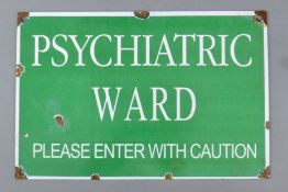 An enamel 'Psychiatric Ward' sign. 30 cm wide.