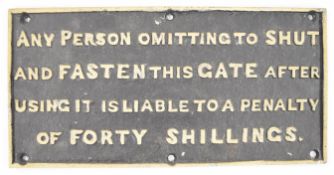 Cast iron railway sign warning of a fine for people failing to fasten the gate, 20 x 41.5cm