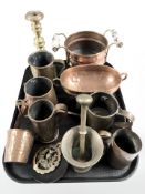 Copper tankards and pots, brass candlestick, pestle and mortar, horse brass, etc.