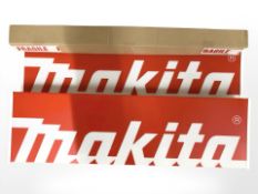 Two Makita perspex signs, 100 cm x 30 cm.