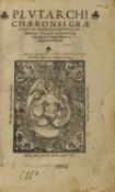 1538- Plutarch: PLUTARCO: Graecorum Romanorumque illustrium vitae.