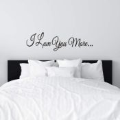Title: 10 x I Love You More Wall Decorations RRP Â£17.99 ea Description: SIZE: Size wall stickers