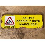 Delays Possible Road Sign - 58x20cms