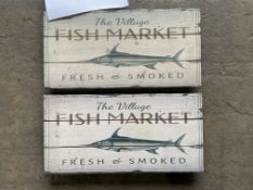 2x Fish Market Advertising Signs