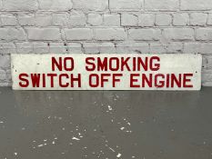 No Smoking Switch Off Engine Pressed Aluminium Sign