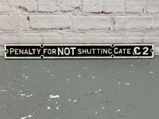 Cast Iron Penalty For Not Shutting The Gate Sign