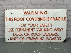 Warning “This Roof Covering is Fragile” Enamel Sign