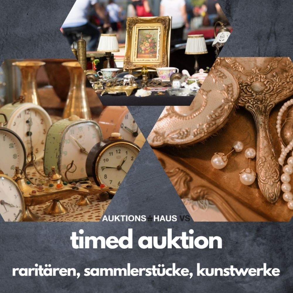 TIMED AUKTION | besondere Raritäten, Sammlerstücke und Kunstwerke