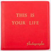 AUTOGRAPH ALBUM, 'THIS IS YOUR LIFE'. A