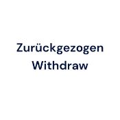 Zurückgezogen / Withdraw