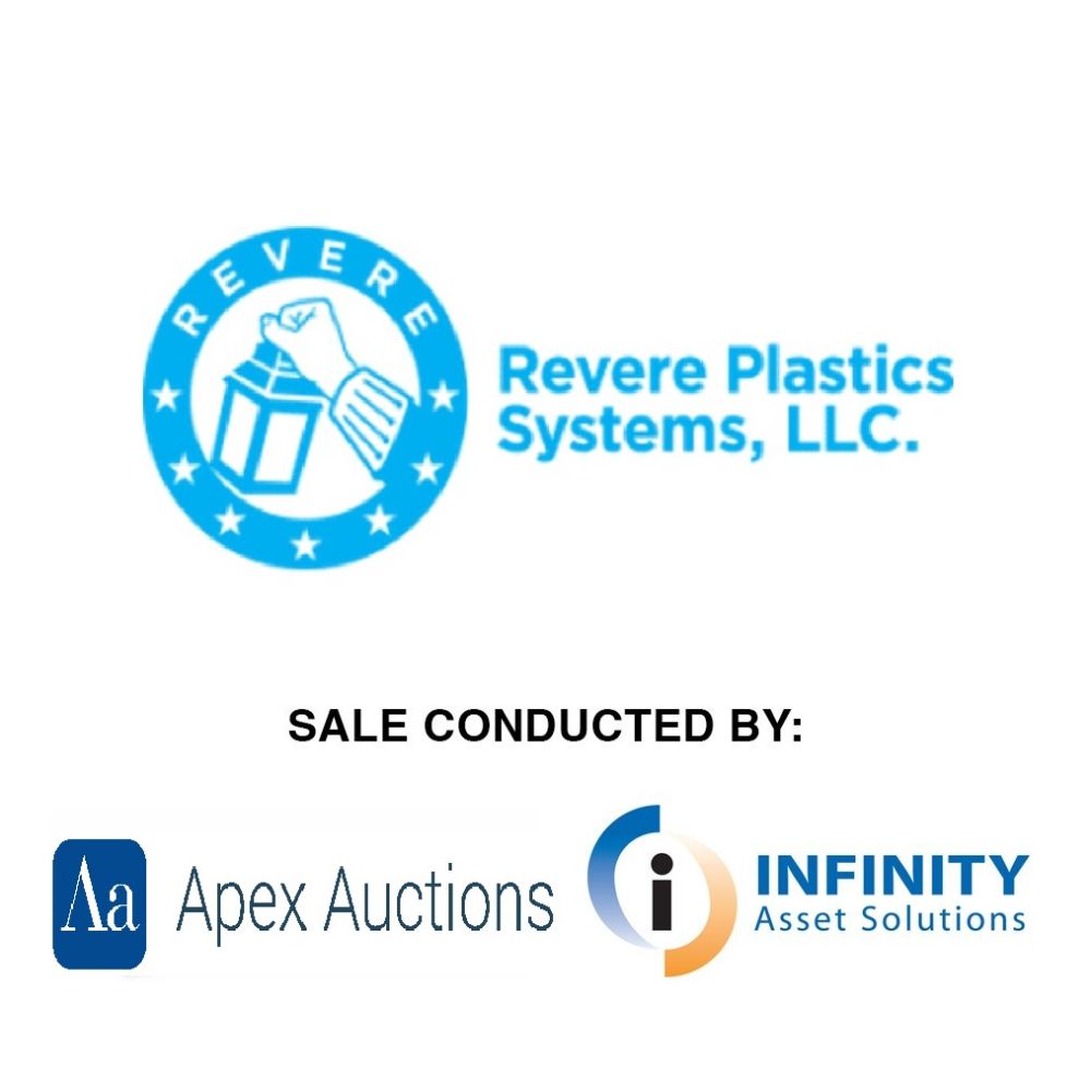 Revere Plastics Systems, LLC - Surplus to the Ongoing Operations - in Conjunction with Apex Auctions