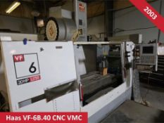 2003 Haas VF6B/40 CNC Vertical Machining Center