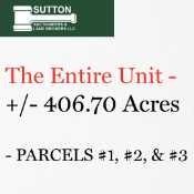 THE ENTIRE +/-406.70 Acre Unit - PARCELS #1, #2, & #3