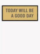 East End Prints East End Prints Today Will Be A Good Day by Violet Studio 40x100 Oak Framed Art Prin