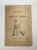 The First Danish Cricket Book - Haandborg I Cricket Og Langbold. udgivet af 