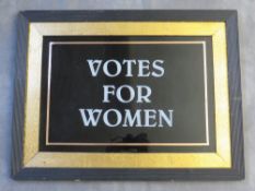 A GLASS FRONTED 'VOTES FOR WOMEN' SIGN, 66 x 50 cm