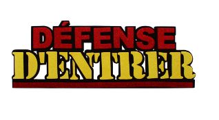 384 X 3D 12" 'DEFENSE D'ENTRER' FOAM SIGN (192)