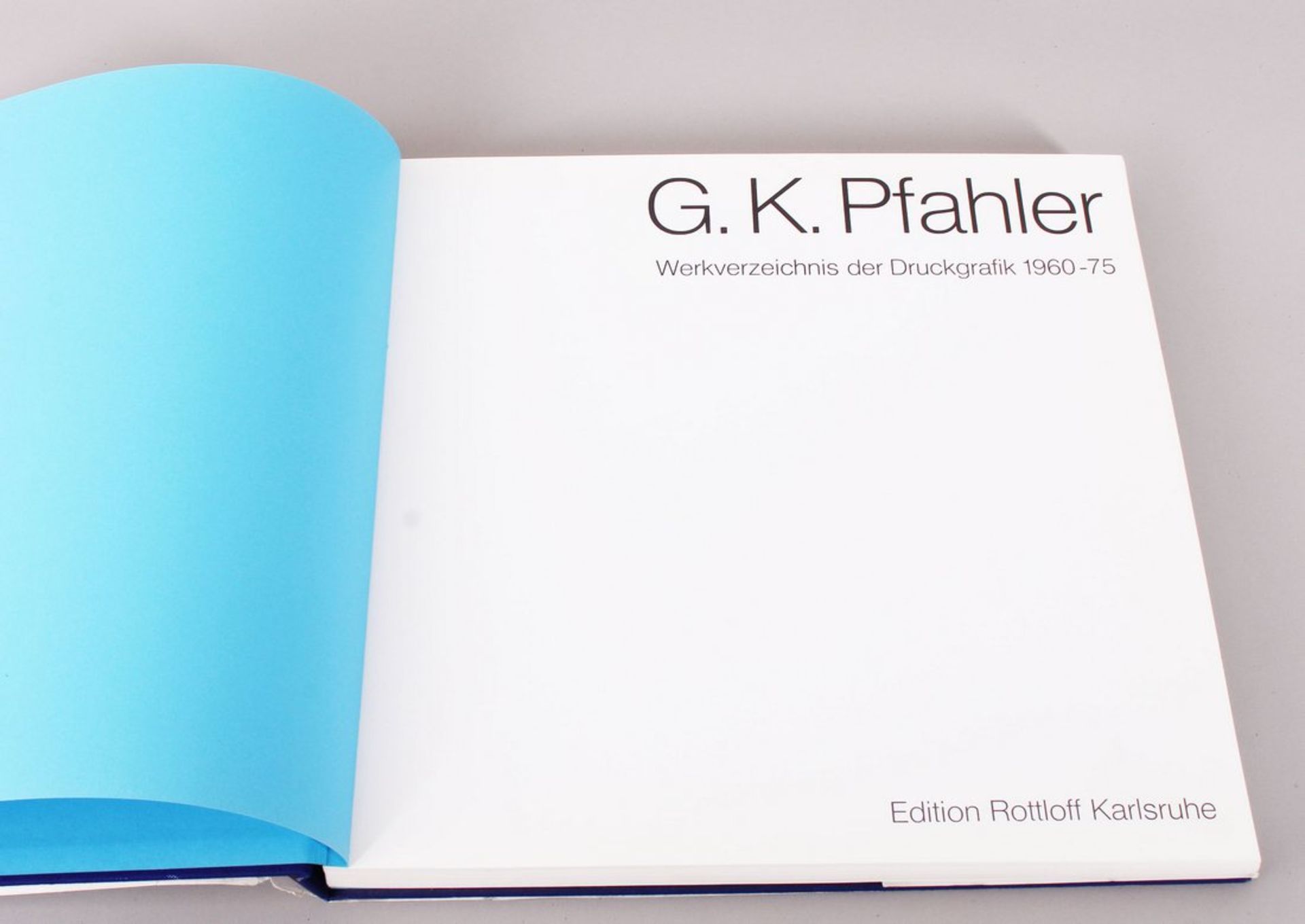 Buch, Georg Karl Pfahler, Edition Rottloff, G.K. Pfahler, Werkverzeichnis der Druckgrafik 1960-75  - Bild 2 aus 2