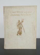 JAMES, Grace. Green Willow and other Japanese Fairy Tails, with Forty Illustrations in Colour by