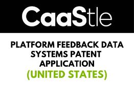 Platform Feedback Data Systems Patent Application