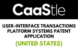 User-Interface Transactions Platform Systems