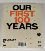 An as new Belstaff 'Our First 100 Years' book by Harper Collins Publishers.