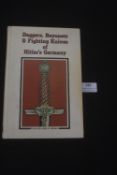 Daggers, Bayonets & Fighting Knives of Hitler’s Germany by Major John R. Angolia, hard-back
