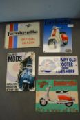 Five Metal ‘Lambretta’ signs inc ‘Grumpy Old Scooter Driver Lives Here’