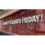 1 x Large-Format Decorative Wall Sign Featuring the Slogan “In Here It's Always Friday!”