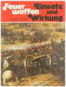 Buch, Feuerwaffen 1630-1850. Einsatz und Wirkung