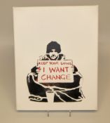 Banksy, Dismal Canvas, Keep Your Coins I Want Change, Dismaland, Pochoir von 2015