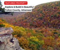 Explore & Build in Beautiful Fulton County, Arkansas!