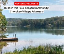 Build in this Four-Season Community: Cherokee Village, Arkansas!