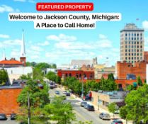 Welcome to Jackson County, Michigan: A Place to Call Home!