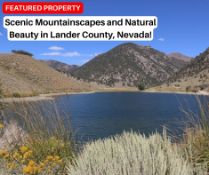 Scenic Mountainscapes and Natural Beauty in Lander County, Nevada!