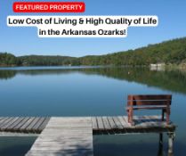Low Cost of Living & High Quality of Life in the Arkansas Ozarks!