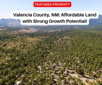 Valencia County, NM: Affordable Land with Strong Growth Potential!