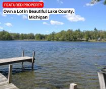 Own a Lot in Beautiful Lake County, Michigan!