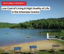 Low Cost of Living & High Quality of Life in the Arkansas Ozarks!