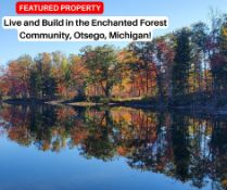 Live and Build in the Enchanted Forest Community, Otsego, Michigan!